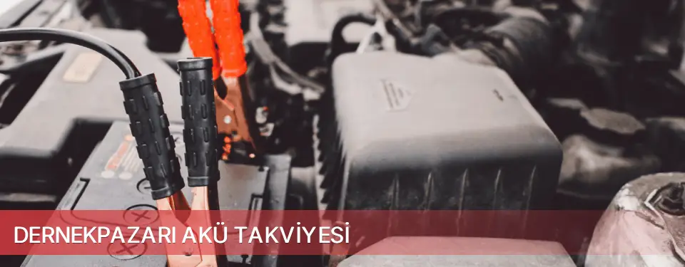 Dernekpazarı İlçemi Akü Takviyesi